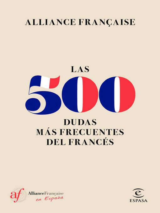 Title details for Las 500 dudas más frecuentes del Francés by Alliance Française - Available